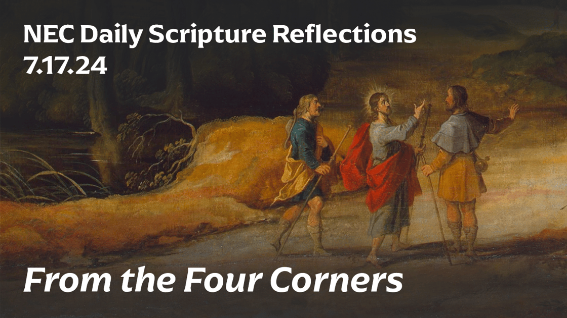 NEC Daily Scripture Reflections – 7.17.24