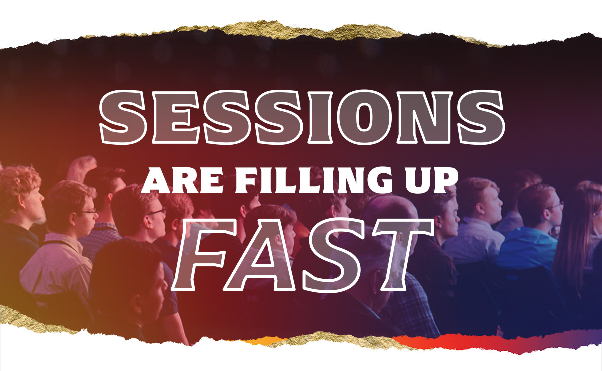 Sessions are filling up FAST